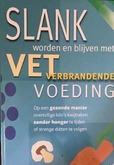 Slank worden en blijven met vetverbrandende voeding