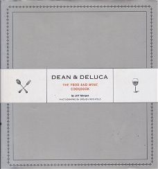 Morgan, Jeff  - Dean & Deluca / The Food and Wine Cookbook