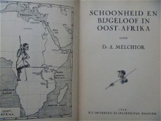 Schoonheid en bijgeloof in Oost-Afrika - Dr. A. Melchior - 1e druk - gebonden