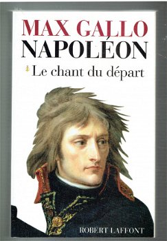 Napoleon delen 1 en 2 door Max Gallo (Franstalig) - 1