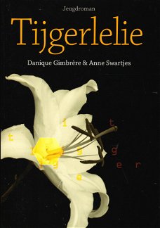 TIJGERLELIE - Danique Gimbrère & Anne Swartjes