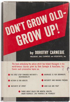Dorothy Carnegie: Don't grow old - GROW UP! - 1