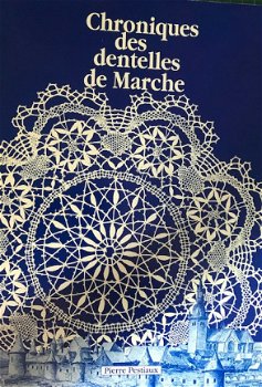 Chroniques des dentelles de Marche, Pierre Pesiaux - 1