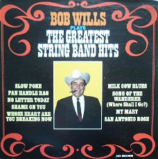 Bob Wills / Plays the greatest string band hits