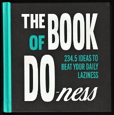 THE BOOK OF DO-ness - 234.5 ideas to beat your daily laziness