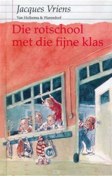 Jacques Vriens - Die Rotschool Met Die Fijne Klas (Hardcover/Gebonden) - 1