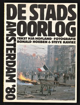 DE STADSOORLOG - Amsterdam '80 - H.J.A. Hofland - 1