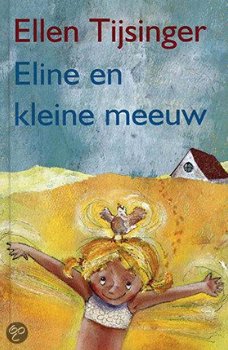 Ellen Tĳsinger - Eline En Kleine Meeuw (Hardcover/Gebonden) Kinderjury - 1