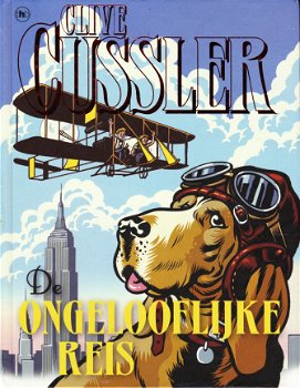 DE ONGELOOFLIJKE REIS - Clive Cussler - 1