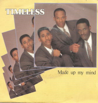 Timeless ‎– Made Up My Mind - 1