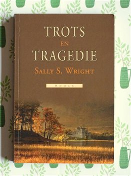 Sally S. Wright - Trots en tragedie - 1