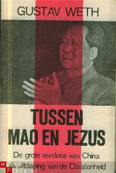 Weth, Gustav; Tussen Mao en Jezus - 1