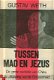 Weth, Gustav; Tussen Mao en Jezus - 1 - Thumbnail