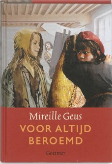 Mireille Geus  -  Voor Altijd Beroemd  (Hardcover/Gebonden)  Kinderjury