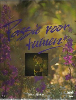 Henk Dĳkman - Passie Voor Tuinen (Hardcover/Gebonden) - 1