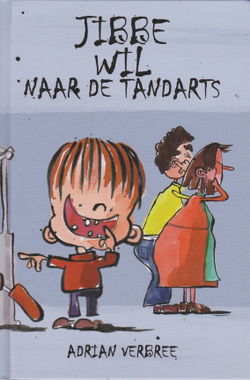 JIBBE WIL NAAR DE TANDARTS - Adrian Verbree