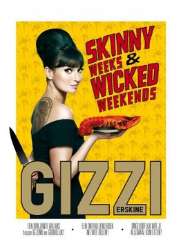 Gizzi Erskine - Skinny Weeks And Wicked Weekends (Hardcover/Gebonden) - 1