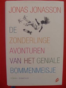 Jonas Jonasson - De zonderlinge avonturen van het geniale bommenmeisje