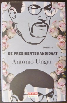 Antonio Ungar - De presidentskandidaat - gebonden - 1