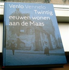 Venlo Vennelo Sablones. Twintig eeuwen wonen aan de Maas.