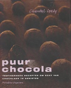 Coady, C. - Puur chocola / inspirerende recepten om echt van chocolade te genieten