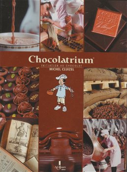 Cluizel,Michel - Chocolatrium - 1