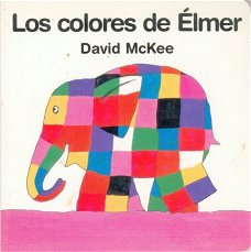David McKee  -  Los Colores de Elmer  (Hardcover/Gebonden) Spaanstalig