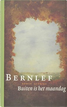 J. Bernlef  -  Buiten Is Het Maandag  (Hardcover/Gebonden)