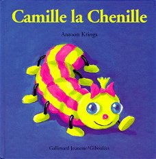 Antoon Krings  -   Camille la Chenille ( Hardcover/Gebonden)  Franstalig