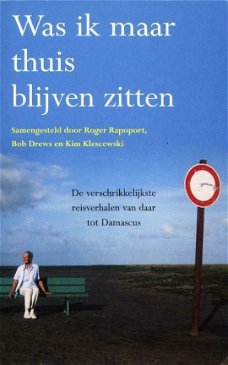 Roger  Rapoport   -    Was Ik Maar Thuis Blijven Zitten