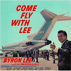 Byron Lee And The Dragonaires - Come Fly With Lee