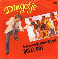 Dingetje ‎– Ik Wil Voor Mijn Verjaardag Een Dolly Dot (1982)