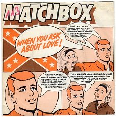 Matchbox : When you ask about love (1980)