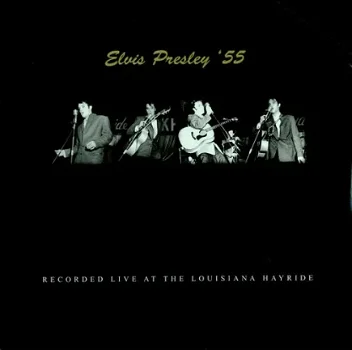 ELVIS PRESLEY - 55: Recorded Live At The Louisiana Hayride - 1