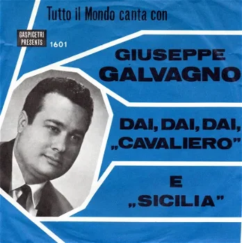 Giuseppe Galvagno ‎– Dai Dai Dai Cavaliero / Sicilia (1968) - 1