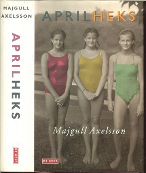 Majgull Axelsson - Aprilheks (Hardcover/Gebonden) - 1