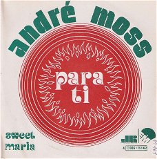 singel André Moss - Para ti / Sweet Maria