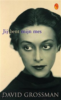 David Grossman - Jij Bent Mijn Mes - 1