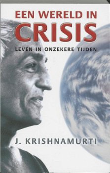 J. Krishnamurti - Een Wereld In Crisis - 1