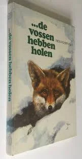 Rien Poortvliet - ... De Vossen Hebben Holen (Hardcover/Gebonden) - 1