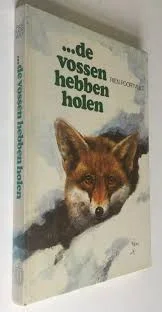 Rien Poortvliet -  ... De Vossen Hebben Holen  (Hardcover/Gebonden)