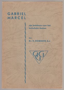 Dr. H. Robbers S.J.: Gabriel Marcel - 1