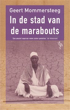 Geert Mommersteeg  -  In De Stad Van De Marabouts