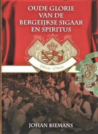 Oude glorie van de Bergeijkse sigaar en spiritus - nr. 1