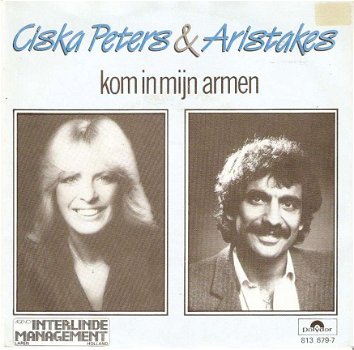 singel Ciska Peters & Aristakes - Kom in mijn armen / Jupiter (instrumentaal) - 1