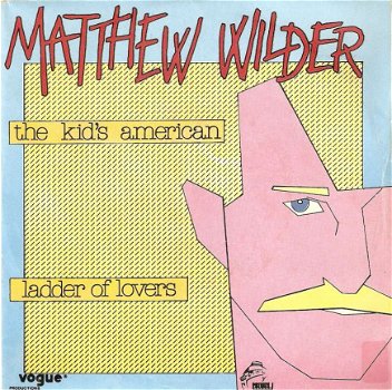 Singel Matthew Wilder - The kid’s American / Ladder of lover - 1