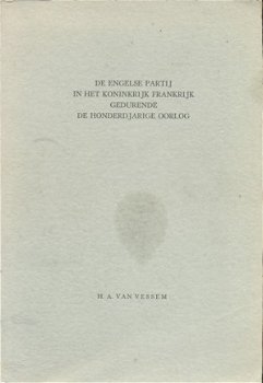 De Engelse partij in het koninkrijk Frankrijk gedurende de honderdjarige oorlog - H.A. van Vessum - 1