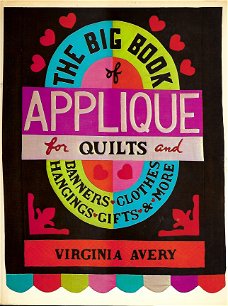 Boek: The big book of Applique for quilts and banners, clothes, hangings, gifts & more