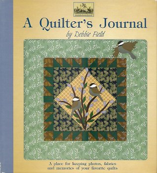 A Quilter's Journal: A Place for Keeping Photos, Fabrics and Memories of Your Favorite Quilts - 1