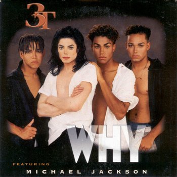 3T Featuring Michael Jackson ‎– Why (2 Track CDSingle) - 1